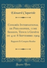 Image for Congres International de Philosophie, 11me Session, Tenue a Geneve du 4 au 8 Septembre 1904: Rapports Et Comptes Rendus (Classic Reprint)