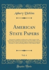 Image for American State Papers, Vol. 4: Documents, Legislative and Executive, of the Congress of the United States, From the Second Session of the Twentieth to the First Session of the Twenty-Second Congress, 