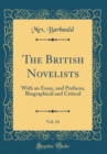 Image for The British Novelists, Vol. 24: With an Essay, and Prefaces, Biographical and Critical (Classic Reprint)