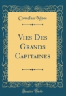 Image for Vies Des Grands Capitaines (Classic Reprint)