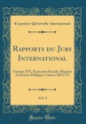 Image for Rapports du Jury International, Vol. 3: Groupe XVI, Economie Sociale, Hygiene Assistance Publique; Classes 109 a 111 (Classic Reprint)