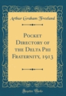 Image for Pocket Directory of the Delta Phi Fraternity, 1913 (Classic Reprint)