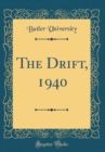 Image for The Drift, 1940 (Classic Reprint)