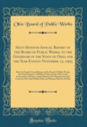 Image for Sixty-Seventh Annual Report of the Board of Public Works, to the Governor of the State of Ohio, for the Year Ending November 15, 1905: Also the Fourth Annual Report of the Board of Public Works, the C