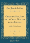 Image for Obras de San Juan de la Cruz, Doctor de la Iglesia, Vol. 2: Subida y Noche Oscura (Classic Reprint)