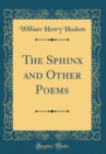 Image for The Sphinx and Other Poems (Classic Reprint)