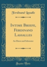 Image for Intime Briefe, Ferdinand Lassalles: An Eltern und Schwester (Classic Reprint)