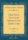 Image for Der Neue Teutsche Merkur vom Jahre 1799, Vol. 1 (Classic Reprint)