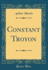 Image for Constant Troyon (Classic Reprint)