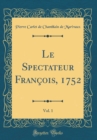 Image for Le Spectateur Francois, 1752, Vol. 1 (Classic Reprint)