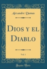 Image for Dios y el Diablo, Vol. 1 (Classic Reprint)