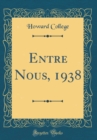 Image for Entre Nous, 1938 (Classic Reprint)