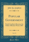 Image for Popular Government, Vol. 72: North Carolina&#39;s Resource for Public Officials; Winter 2007 (Classic Reprint)