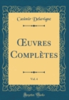 Image for ?uvres Completes, Vol. 4 (Classic Reprint)