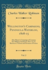 Image for Wellington&#39;s Campaigns, Peninsula-Waterloo, 1808-15, Vol. 2: Also Moore&#39;s Campaign of Corunna (for Military Students); 1811-12-13, Barrosa to Vittoria and Invasion of France (Classic Reprint)
