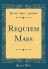 Image for Requiem Mass (Classic Reprint)