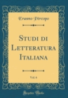 Image for Studi di Letteratura Italiana, Vol. 6 (Classic Reprint)