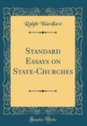Image for Standard Essays on State-Churches (Classic Reprint)