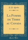 Image for La Pomme de Terre au Canada (Classic Reprint)
