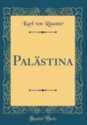 Image for Palastina (Classic Reprint)
