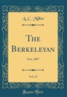Image for The Berkeleyan, Vol. 23: Une, 1887 (Classic Reprint)