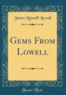 Image for Gems From Lowell (Classic Reprint)