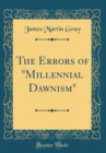 Image for The Errors of &quot;Millennial Dawnism&quot; (Classic Reprint)