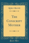 Image for The Conscript Mother (Classic Reprint)
