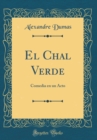 Image for El Chal Verde: Comedia en un Acto (Classic Reprint)