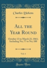Image for All the Year Round, Vol. 4: October 13 to March 23, 1861; Including No; 77 to No; 100 (Classic Reprint)