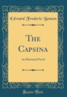Image for The Capsina: An Historical Novel (Classic Reprint)