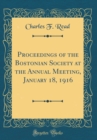 Image for Proceedings of the Bostonian Society at the Annual Meeting, January 18, 1916 (Classic Reprint)