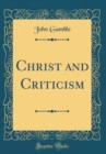 Image for Christ and Criticism (Classic Reprint)