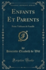 Image for Enfants Et Parents: Petits Tableaux de Famille (Classic Reprint)