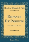 Image for Enfants Et Parents: Petits Tableaux de Famille (Classic Reprint)