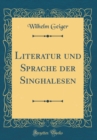 Image for Literatur und Sprache der Singhalesen (Classic Reprint)