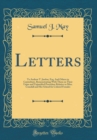 Image for Letters: To Andrew T. Jusdon, Esq. And Others in Canteebury, Remonstrating With Them on Their Unjus and Unjustified Procedure Relative to Miss. Crandall and Her School for Colored Females (Classic Rep