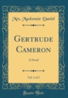 Image for Gertrude Cameron, Vol. 1 of 3: A Novel (Classic Reprint)