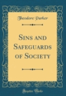 Image for Sins and Safeguards of Society (Classic Reprint)