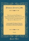 Image for The Collected Works of Theodore Parker, Minister of the Twenty-Eight Congregational Society at Boston, U. S, Vol. 8: Containing His Theological, Polemical, and Critical Writings, Sermons, Speeches, an