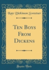 Image for Ten Boys From Dickens (Classic Reprint)