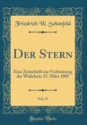 Image for Der Stern, Vol. 17: Eine Zeitschrift zur Verbreitung der Wahrheit; 15. Marz 1885 (Classic Reprint)