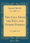 Image for The Call From the Past, and Other Stories (Classic Reprint)