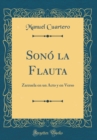 Image for Sono la Flauta: Zarzuela en un Acto y en Verso (Classic Reprint)