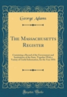 Image for The Massachusetts Register: Containing a Record of the Government and Institutions of the State, Together With a Variety of Useful Information, for the Year 1856 (Classic Reprint)