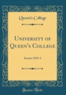 Image for University of Queen&#39;s College: Session 1853-4 (Classic Reprint)