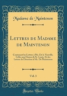 Image for Lettres de Madame de Maintenon, Vol. 3: Contenant les Lettres a Me. De la Viesville, Celles aux Dames de St. Louis, Et des Lettres de Direction a Me. De Maintenon (Classic Reprint)
