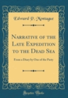 Image for Narrative of the Late Expedition to the Dead Sea: From a Diary by One of the Party (Classic Reprint)