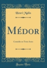 Image for Medor: Comedie en Trois Actes (Classic Reprint)