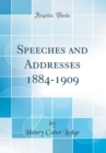 Image for Speeches and Addresses 1884-1909 (Classic Reprint)